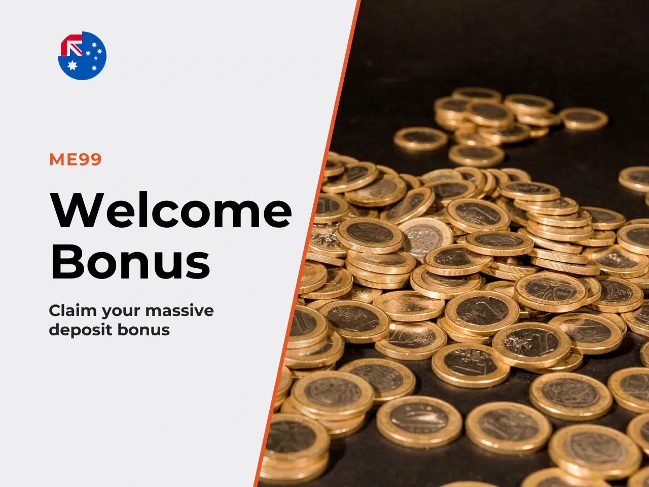 Welcome bonus on your first deposit