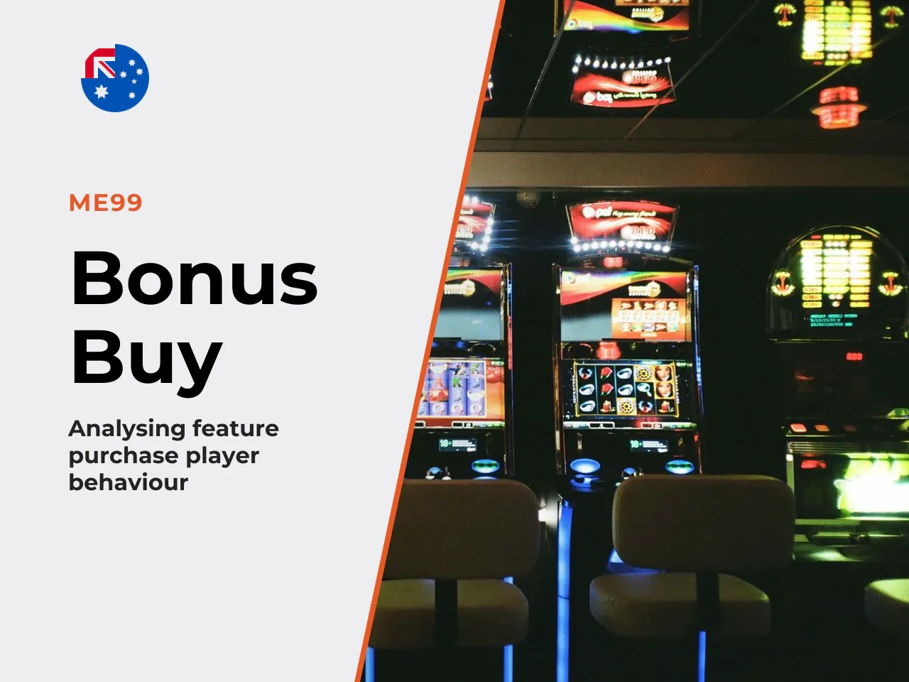 2. Bonus buy tracking studies. Operator-side